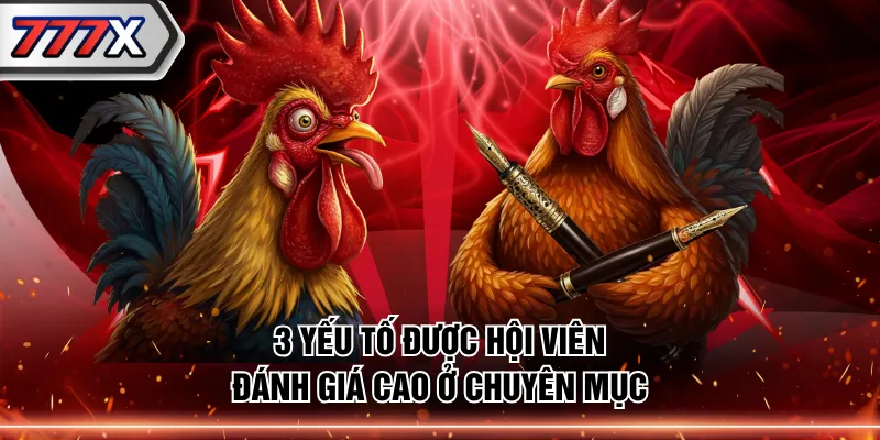 3 yếu tố được hội viên đánh giá cao ở chuyên mục