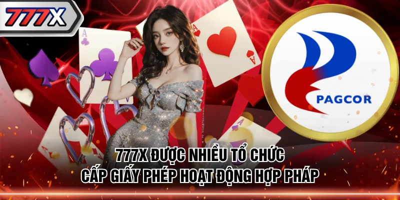 777X được nhiều tổ chức cấp giấy phép hoạt động hợp pháp